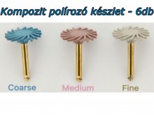 Kompozit - kerámia - cirkónia - polírozó készlet - 6db - Fine, Medium, Coarse
